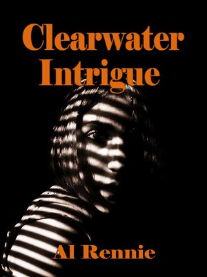 cover image of Clearwater Intrigue